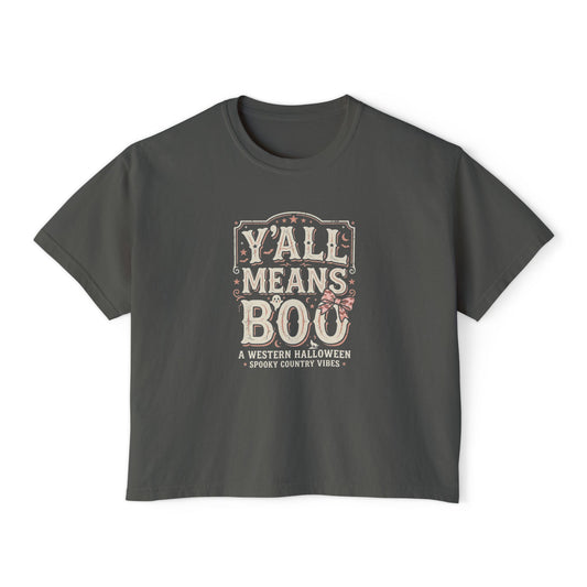 Women's Boxy Tee — "Y'all Means Boo" Western Halloween Graphic Tee