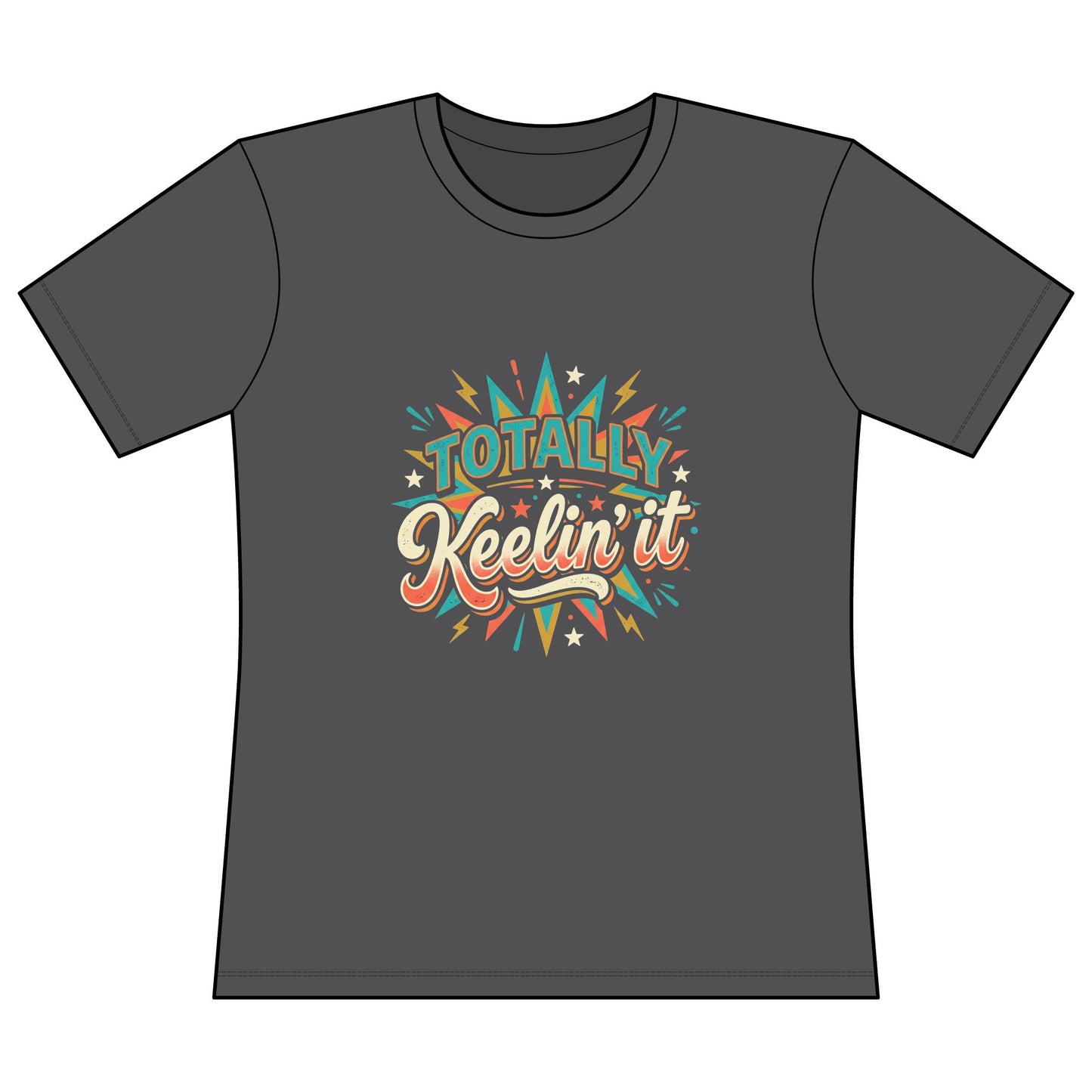 Totally Keelin It Women’s Fitted Tee — Retro Vibe Casual Shirt