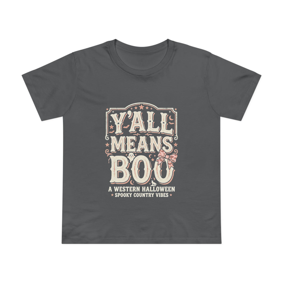 Women’s Tee - "Y'all Means Boo" Western Halloween Graphic Tee