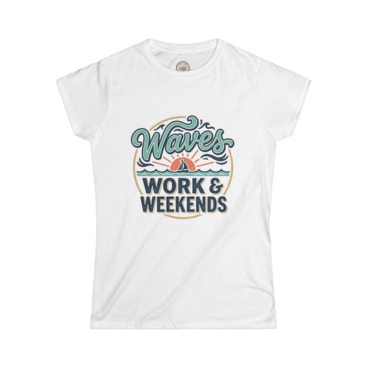 Waves, Work & Weekends Women's Tee — Soft Everyday Comfort