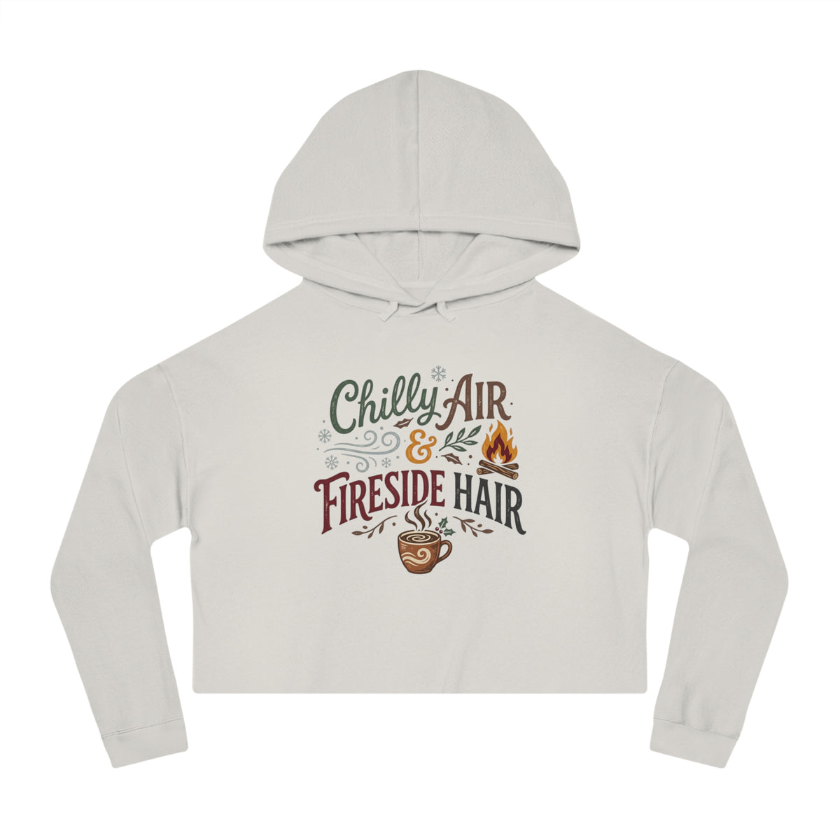 Cropped Hooded Sweatshirt — "Chilly Air & Fireside Hair" Cozy Fall Hoodie
